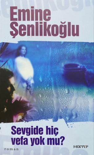 Sevgide Hiç Vefa Yok mu
