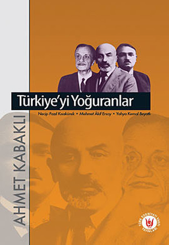 Türkiyeyi Yoğuranlar
