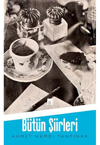 Bütün Şiirleri Ahmet Hamdi Tanpınar
