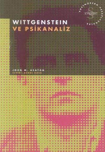 Wittgenstein ve Psikanaliz Postmodern Hesaplaşmalar