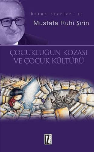 Çocukluğun Kozası ve Çocuk Kültürü