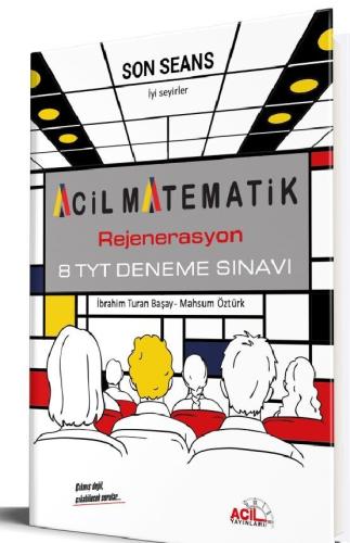 Acil TYT Son Seans 8 Rejenerasyon Deneme