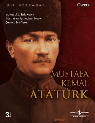 Büyük Komutanlar : Mustafa Kemal Atatürk