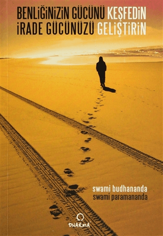 Benliğinizin Gücünü Keşfedin İrade Gücünüzü Geliştirin