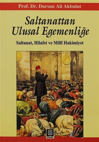 Saltanattan Ulusal Egemenliğe