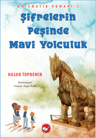 Şifrelerin Peşinde Mavi Yolculuk Matematik Romanı 3