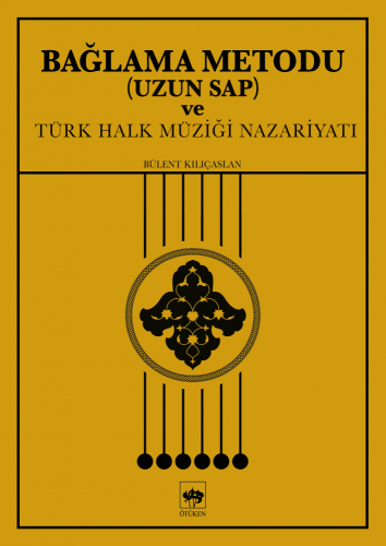 Bağlama Metodu ( Uzun Sap ) ve Türk Halk Müziği Nazariyatı