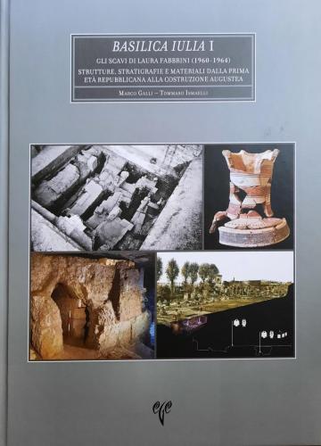 BASILICA IULIA I Gli Scavi di Laura Fabrini (1960 - 1964)
