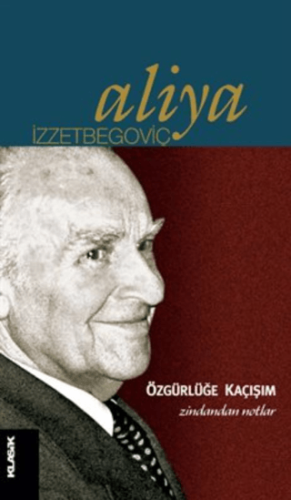 Özgürlüğe Kaçışım Zindandan Notlar