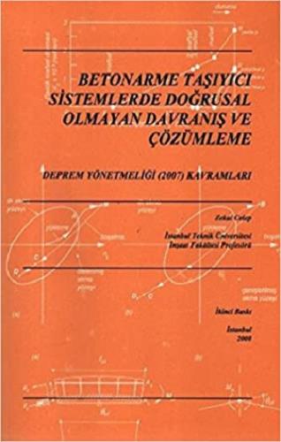 Betonarme Taşıyıcı Sistemlerde Doğrusal Olmayan Davranışı ve Çözümleme