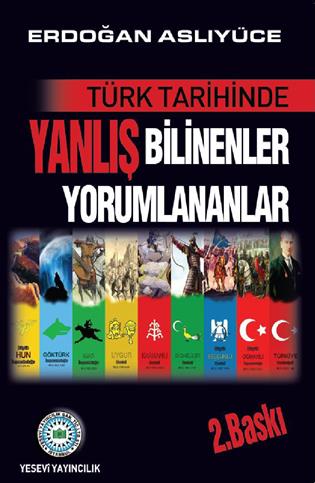 Türk Tarihinde Yanlış Bilinenler Yorumlananlar