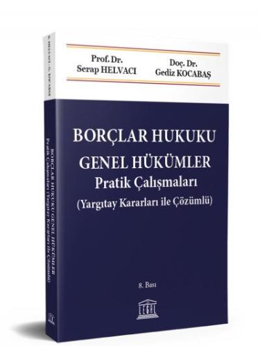 Borçlar Hukuku Genel Hükümler Pratik Çalışmaları Yargıtay Kararları ile Çözümlü 8.Bası