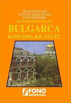 Fono Kendi Kendine Pratik Bulgarca Konuşma Kılavuzu