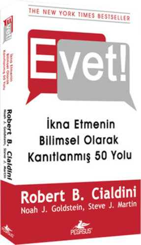 Evet! İkna Etmenin Bilimsel Olarak Kanıtlanmış 50 Yolu