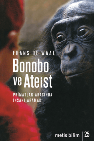 Bonobo ve Ateist: Primatlar Arasında İnsanı Anlamak