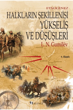 Etnogenez Halkların Şekillenişi Yükseliş ve Düşüşleri