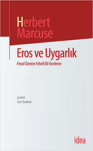 Eros Ve Uygarlık Freud Üzerine Felsefi Bir İnceleme