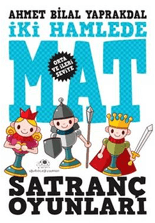 İki Hamlede Mat Satranç Oyunları