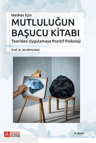 Herkes İçin Mutluğun Başucu Kitabı Teoriden Uygulamaya Pozitif Psikolo