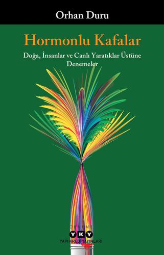 Hormonlu Kafalar Doğa, İnsanlar ve Canlı Yaratıklar