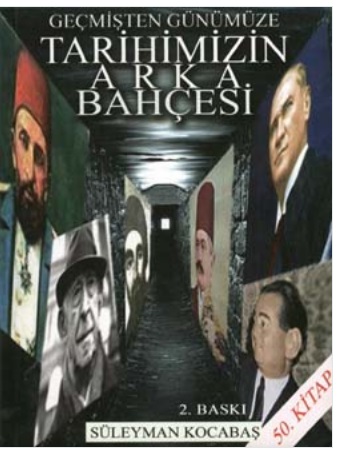 Geçmişten Günümüze Tarihimizin Arka Bahçesi