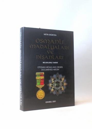 Osmanlı Madalyaları ve Nişanları Belgelerle Tarihi
