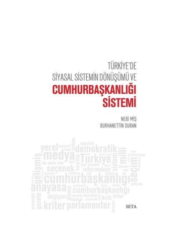 Türkiyede Siyasal Sistemin Dönüşümü ve Cumhurbaşkanlığı Sistemi