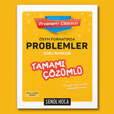 Şenol Hoca ÖSYM Formatında Problemler Tamamı Çözümlü Soru Bankası