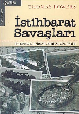 İstihbarat Savaşları Hitlerden El Kaideye Amerikan Gizli Tarihi