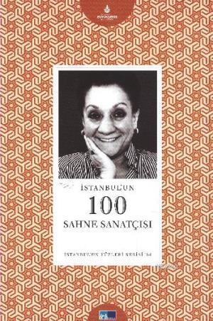 İstanbulun 100 Sahne Sanatçısı İstanbulun Yüzleri Serisi 64
