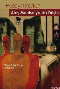 Ateş Manisaya da Düştü