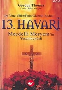 13. Havari; Mecdelli Meryemin Yaşamöyküsü
