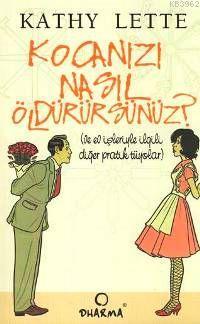 Kocanızı Nasıl Öldürürsünüz?