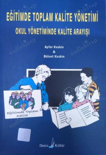 Eğitimde Toplam Kalite Yönetimi Okul Yönetiminde Kalite Arayışı