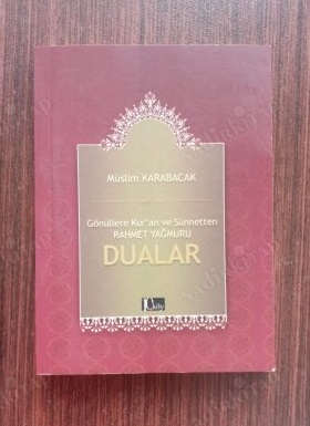 Gönüllere Kuran ve Sennetten Rahmet Yağmuru Dualar