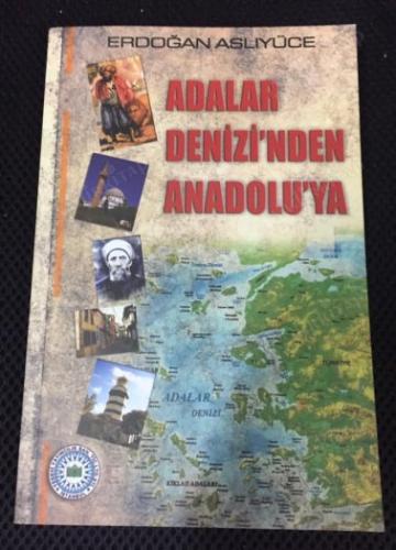Adalar Denizinden Anadoluya