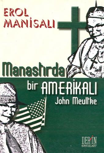 Manastırda Bir Amerikalı John Meultke