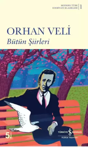 Bütün Şiirleri Orhan Veli Kanık