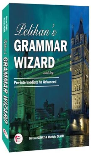 PELİKANS Grammar Wizard Pre intermediate to Advanced