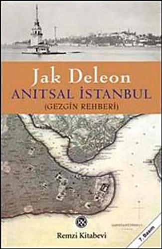 Anıtsal İstanbul (Gezgin Rehberi) Ciltli