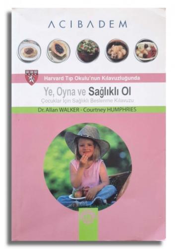 Ye Oyna ve Sağlıklı Ol