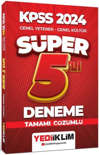 Yediiklim KPSS GY GK Tamamı Çözümlü Süper 5 Deneme 2024